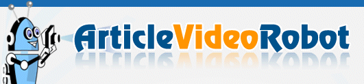 Turn your Articles in Video: ArticleVideoRobot.com Turn your Articles in Video: ArticleVideoRobot.com
