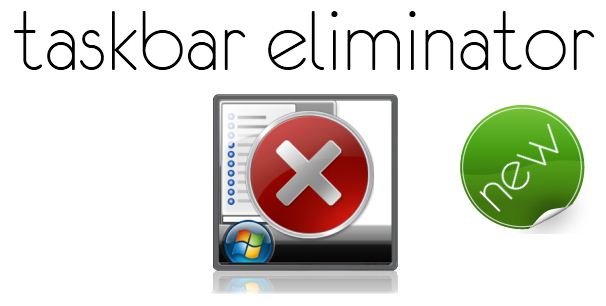 Hide your Windows 7 taskbar with Taskbar Eliminator