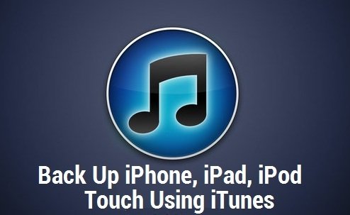 Back Up iPhone, iPad, iPod Touch Using iTunes