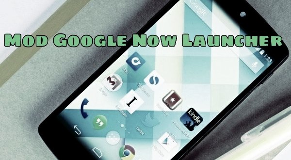 Mod Google Now Launcher
