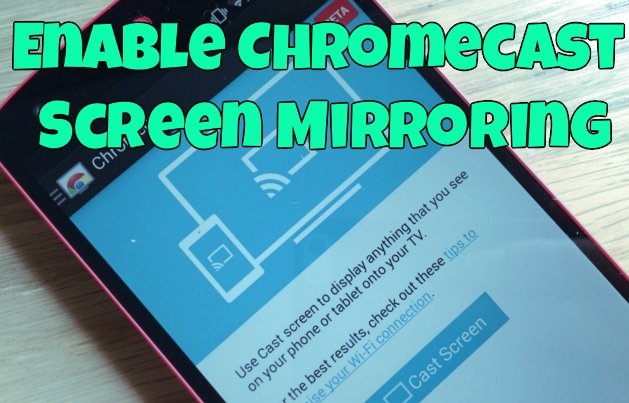 Enable Chromecast Screen Mirroring