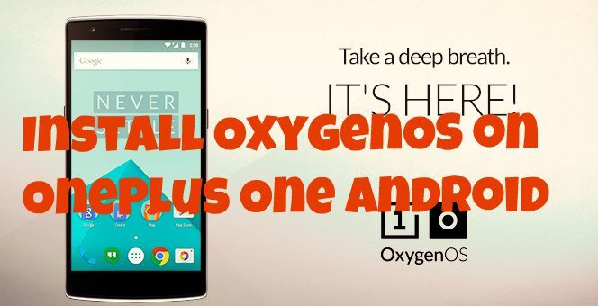 Install OxygenOS on OnePlus One Android