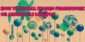 Xposed-framework-android-Lollipop