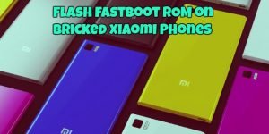 Flash Fastboot ROM Manually on Bricked Xiaomi Phones