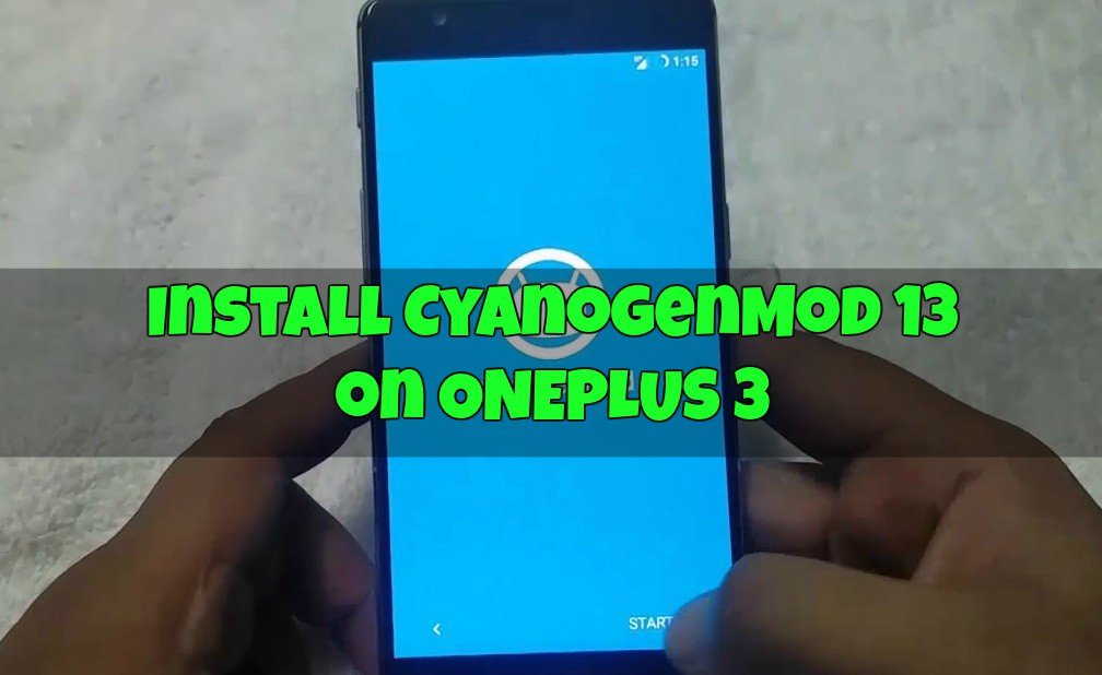 Install OnePlus 3 CyanogenMod