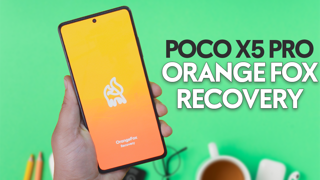 POCO X5 Pro Orange Fox Recovery